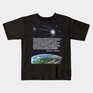 Sputnik 1 Vintage Space Earth Bernard Lovell Quote Kids T-Shirt